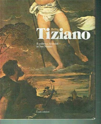 Tiziano - Il Polittico Averoldi In San Nazaro - copertina