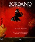 Bordano. Il paese che dipinge le sue farfalle. Ediz. italiana, inglese e tedesca