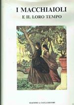 I Macchiaioli E Il Loro Tempo