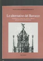 LE Alternative Del Barocco Architetture E Condizione Urbana A Brescia**