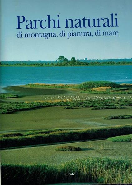 Parchi Naturali Di Montagna, Di Pianura, Di Mare - copertina