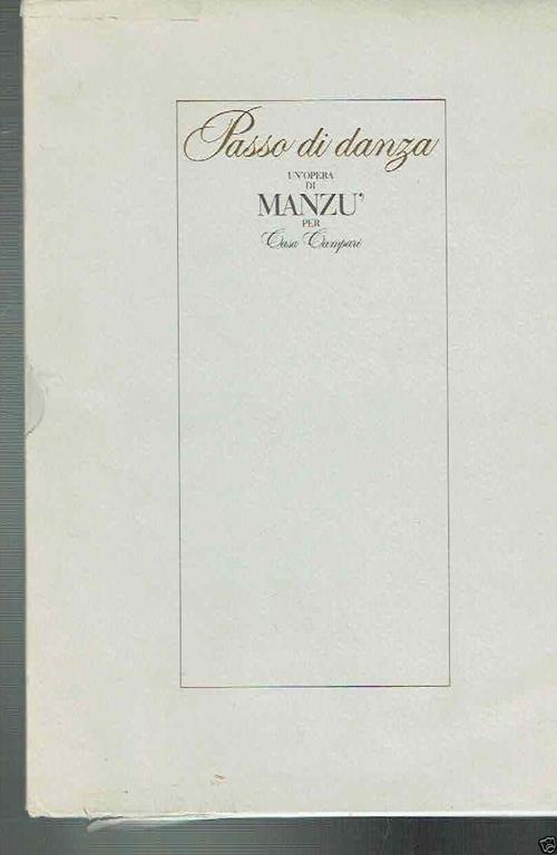 passo di danza un'opera di manzù per casa campari - Mario De Micheli - copertina