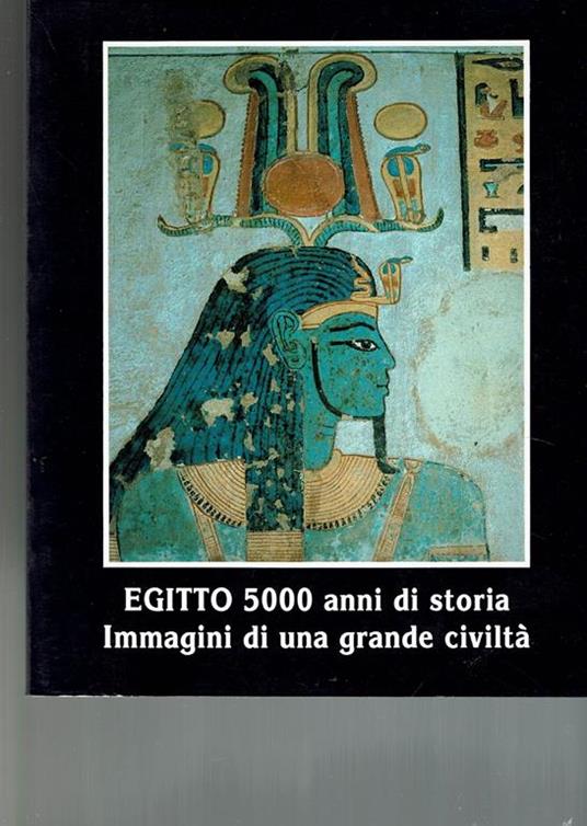egitto 5000 anni di storia - immagini di una grande civiltà - copertina