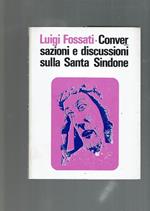 conversazioni e discussioni sulla santa sindone