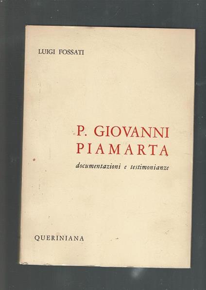 p. giovanni piamarta - documentazioni e testimonianze - Luigi Fossati - copertina