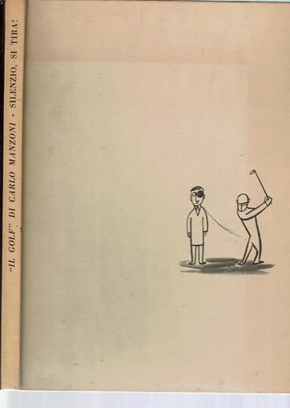 Il Golf Di Carlo Manzoni / Silenzio Si Tira - Carlo Manzoni - copertina