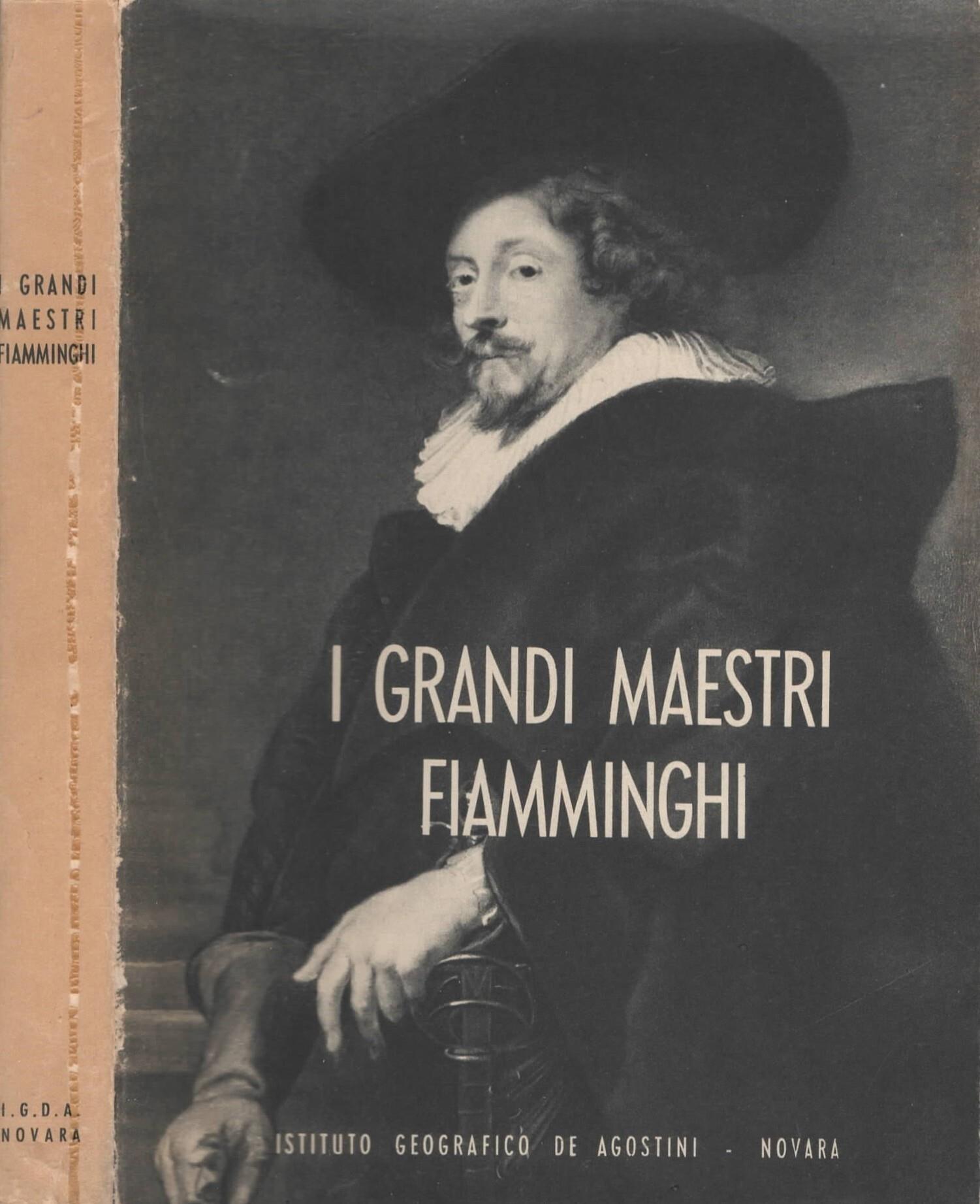 I Grandi Maestri Fiamminghi Del Cinquecento E Del Seicento