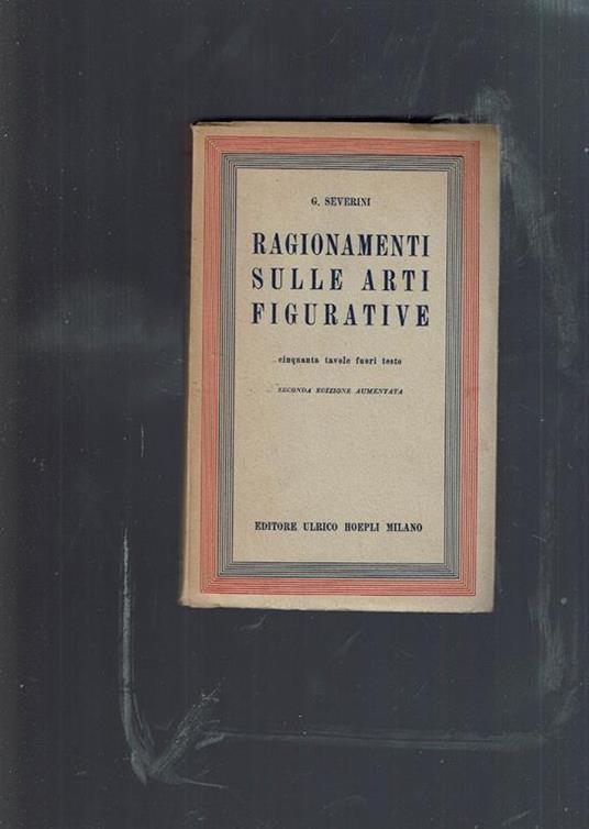Ragionamenti Sulle Arti Figurative - G. Severini - copertina