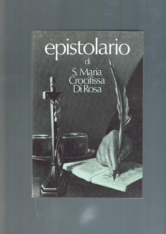 S. Maria Crocifissa Di Rosa Epistolario Vol. I 1836-1849 - Luigi Fossati - copertina