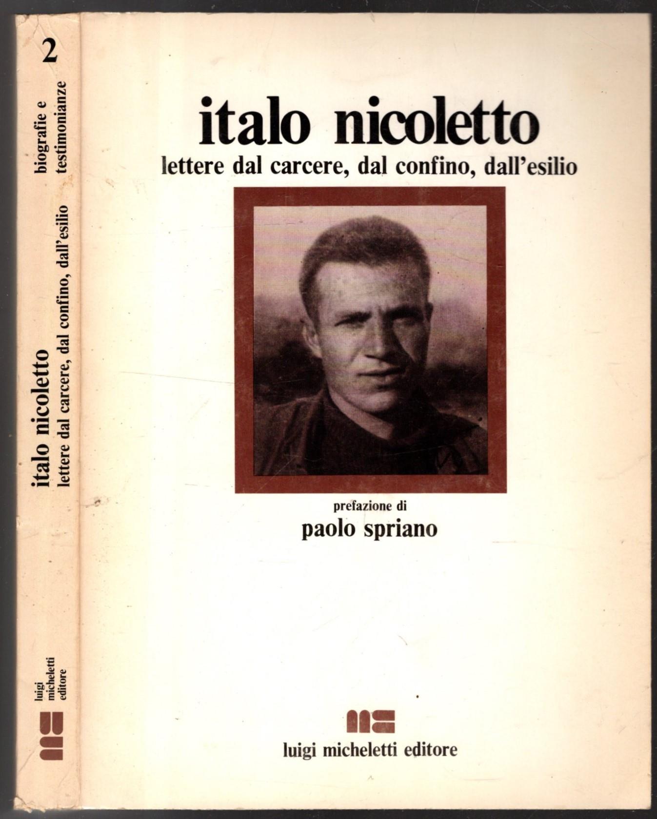 Italo Nicoletto Lettere Dal Carcere, Dal Confino, Dall'Esilio