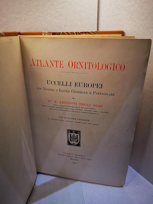 Atlante Ornitologico - Uccelli Europei Con Notizie D'Indole Generale E Particolare (Non Completo) - Ettore Arrigoni Degli Oddi - copertina