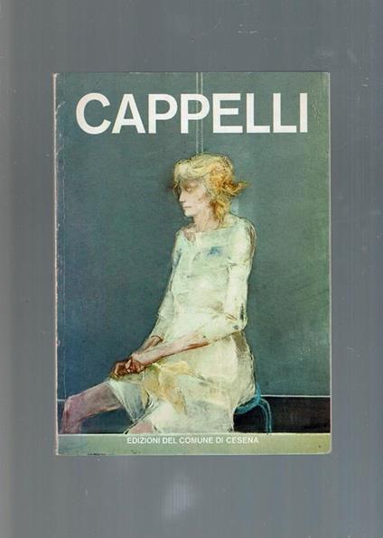 Cappelli - Mostra Antologica 1956-1974 - Mario De Micheli - copertina