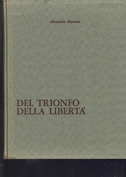 Del Trionfo Della Libertà - Alessandro Manzoni - copertina