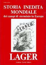 Storia Inedita Mondiale Dei Campi Di Sterminio In Europa Lager