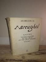 Jan Breughel der JÃ¼ngere - Jan Breughel the younger 1601-1678 The paintings with oeuvre catalogue