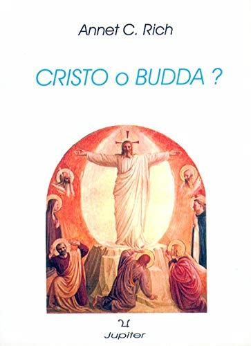 Cristo O Budda? Di: Annet C. Rich