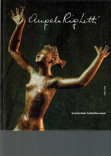 Angelo Righetti Scultore (1900-1972) - copertina