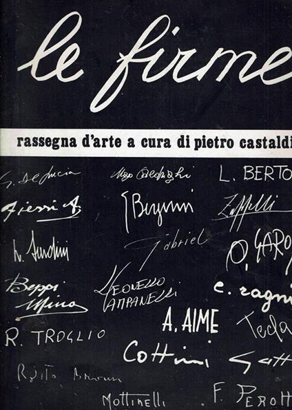 Le Firme Rassegna D'Arte A Cura Di Pietro Castaldi - copertina