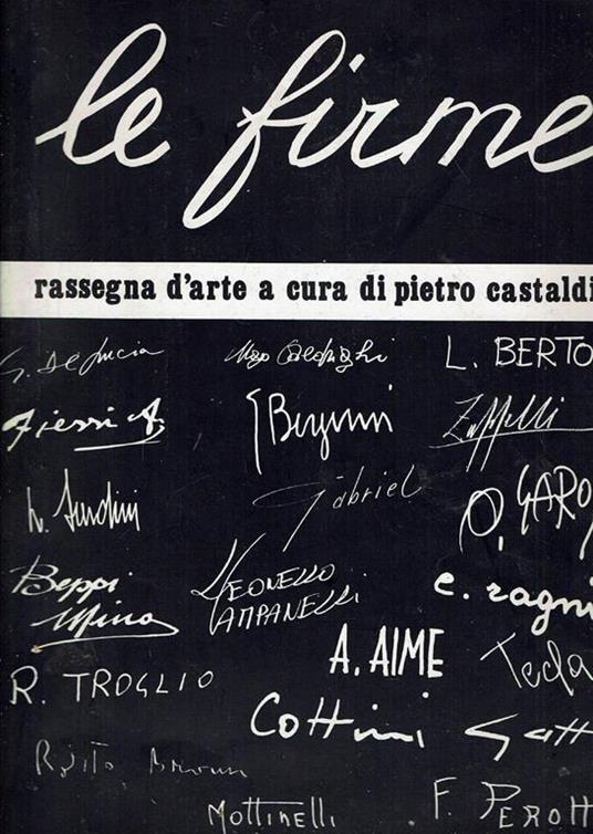 Le Firme Rassegna D'Arte A Cura Di Pietro Castaldi - copertina