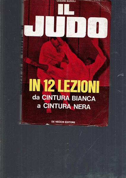 Il Judo In 12 Lezioni Da Cintura Bianca A Cintura Nera - copertina