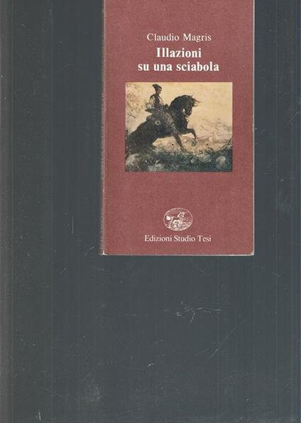 Illazioni su una sciabola - Claudio Magris - copertina