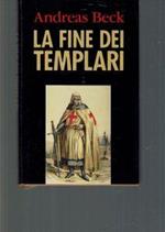 LA Fine Dei Templari