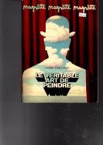 Magritte Le Veritable Art De Peindre