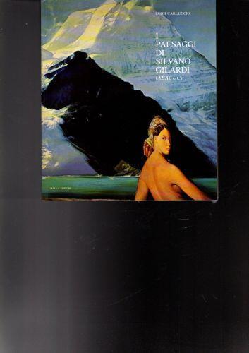 I Paesaggi Di Silvano Gilardi (Abacuc) - Luigi Carluccio - copertina