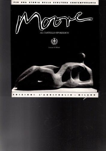 Moore Al Castello Sforzesco - copertina