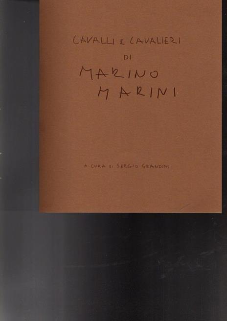 Cavalli E Cavalieri Di Marino Marini - Sergio Grandini - 2
