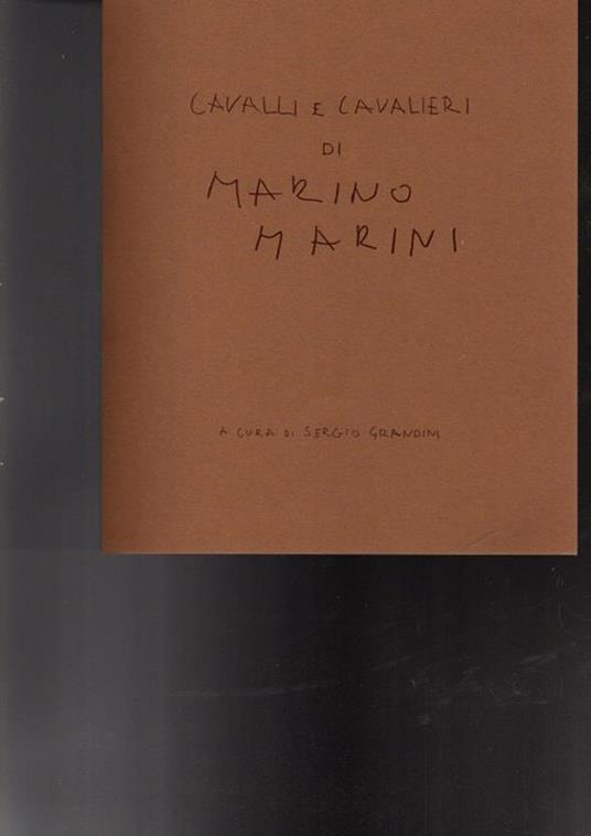 Cavalli E Cavalieri Di Marino Marini - Sergio Grandini - 2