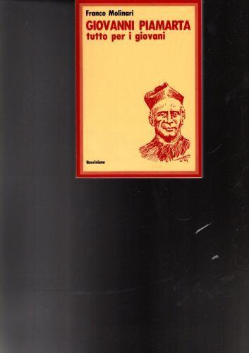 Giovanni Piamarta Tutto Per I Giovani - Franco Molinari - copertina
