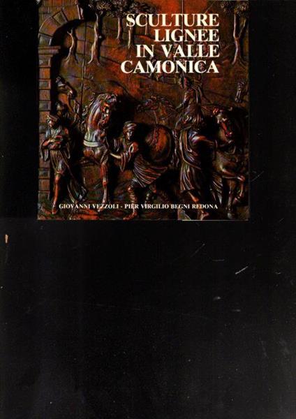 Sculture Lignee In Valle Camonica - copertina