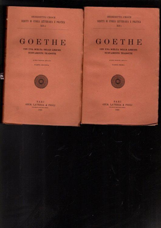 Goethe Con Una Scelta Delle Liriche Nuovamente Tradotte 2 Vol - Benedetto Croce - copertina
