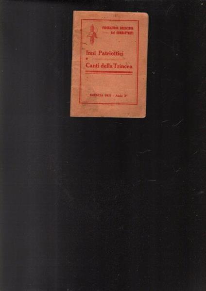 Inni Patriottici E Canti Della Trincea Federazione Bresciana Dei Combattenti - copertina