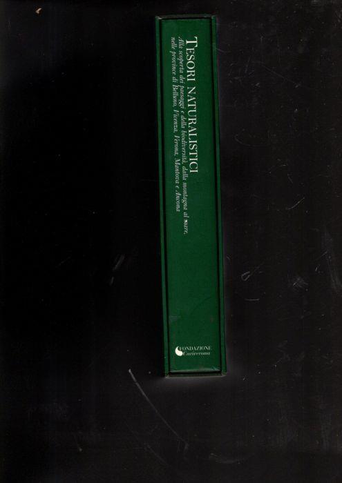 Tesori naturalistici. Alla scoperta dei paesaggi e della biodiversità, dalla montagna al mare nella province di Belluno, Vicenza, Mantova e Ancona - copertina