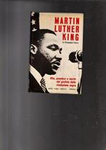 Martin Luther King Vita Pensiero E Morte Del Profeta Della Rivoluzione Negra Di: [Giuseppe Josca]