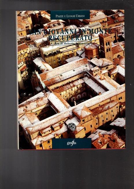 San Giovanni In Monte Recuperato Di: [Scannavini Roberto] - 2