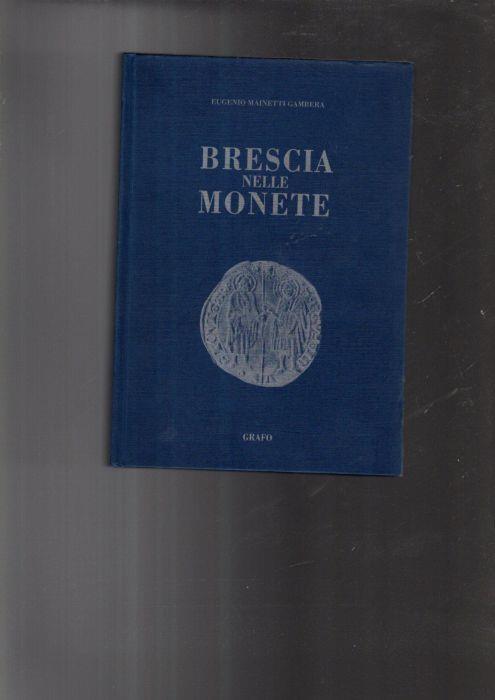 Brescia nelle monete - Eugenio Mainetti Gambera - copertina