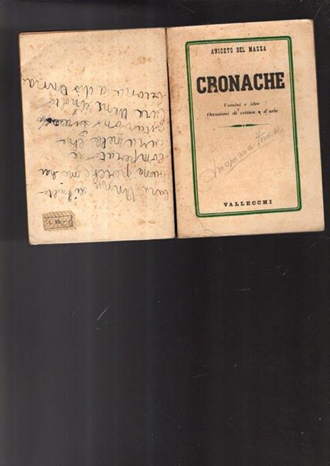 Cronache. Uomini e idee. Occasioni di critica e d\'arte - Aniceto Del Massa - 2