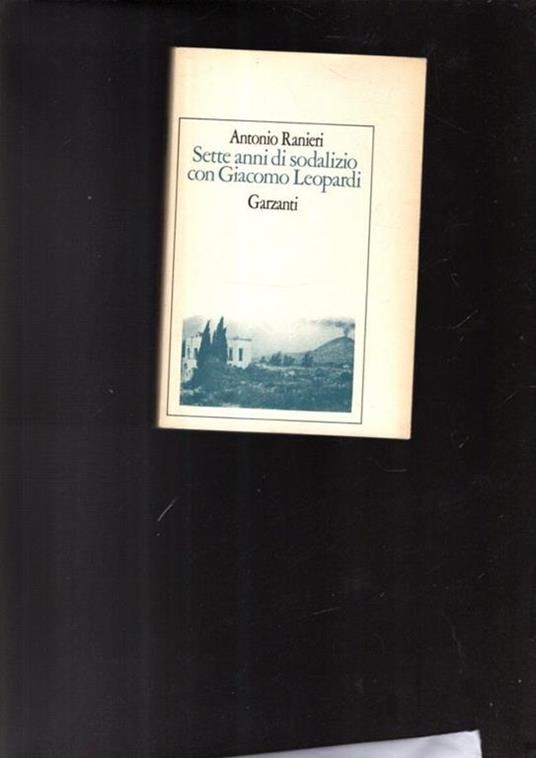 Sette anni di sodalizio con Giacomo Leopardi - Antonio Ranieri - copertina