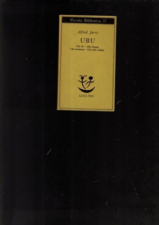 Ubu. Ubu re-Ubu cornuto-Ubu incatenato-Ubu sulla collina - Alfred Jarry - copertina