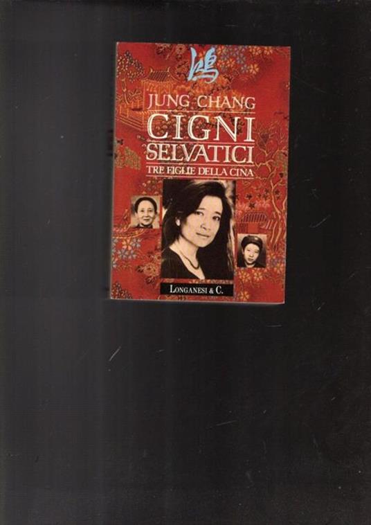 Cigni selvatici : tre figlie della Cina - copertina