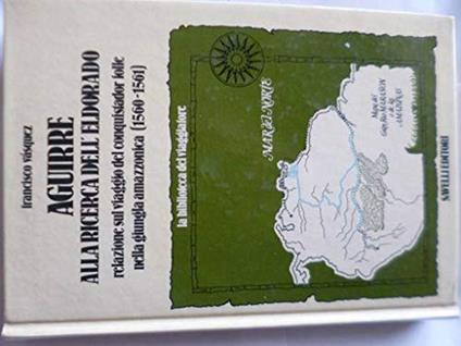 Aguirre alla ricerca dell'Eldorado - Francisco Vasquez - copertina