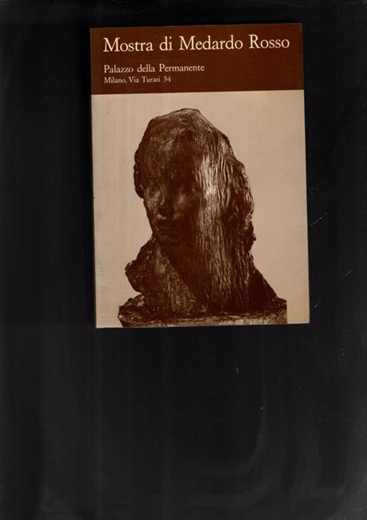 Mostra Di Medardo Rosso (1858-1928) - copertina