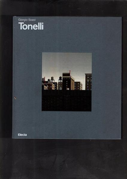 Tonelli. Ediz. illustrata - Giorgio Soavi - copertina