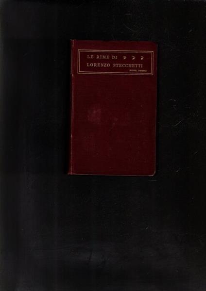 Le Rime Di Lorenzo Stecchetti Con Due Ritratti E Un Fac Simile - Lorenzo Stecchetti - copertina