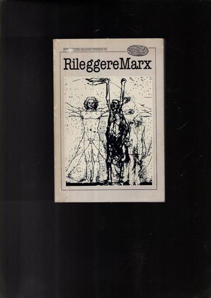 Rileggere Marx Esame Delle Opere Principali - Luciano Fausti - copertina