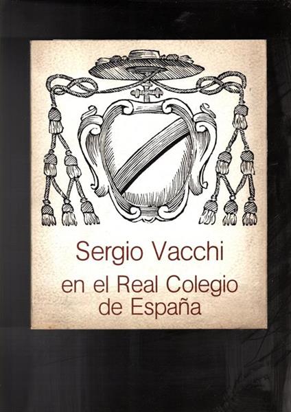 Sergio Vacchi en el Real Colegio de Espana - Sergio Vacchi - copertina