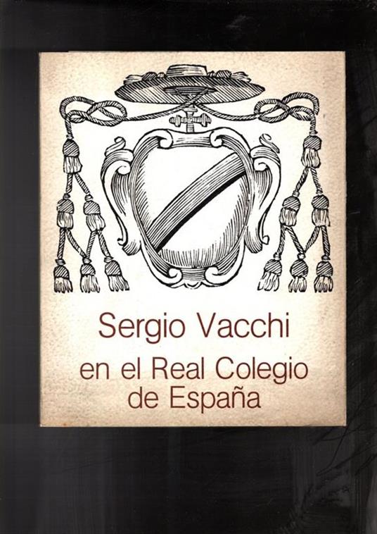 Sergio Vacchi en el Real Colegio de Espana - Sergio Vacchi - copertina